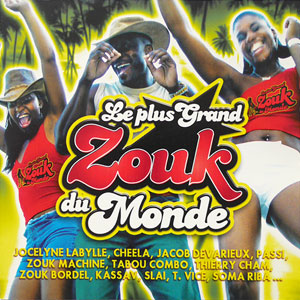 Le Plus Grand Zouk Du Monde - Various artists