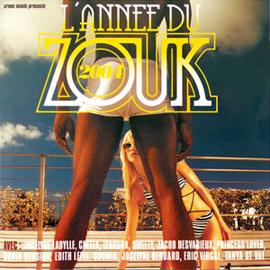 L’Année du Zouk 2004 - Various - Annee du Zouk