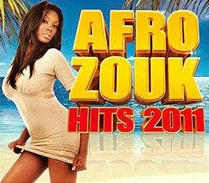 Afro Zouk Hits 2011 - Various - Afro Zouk Hits