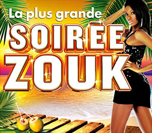 La Plus Grande Soirée Zouk 2012 - Various - Soiree Zouk