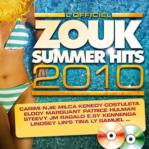 Zouk Summer Hits 2010 - Various - Zouk Summer Hits