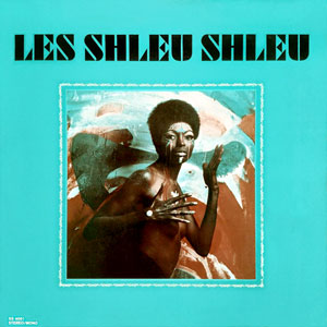 Les Shleu Shleu - Les Shleu-Shleu