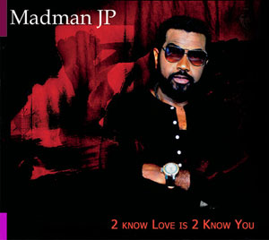 2 Know Love Is 2 Know You - Madman JP