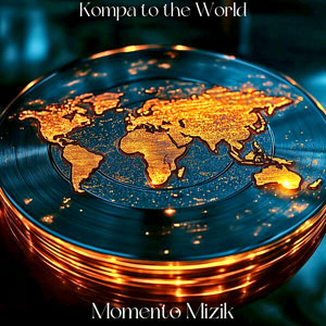 Kompa to the World - Momento Mizik