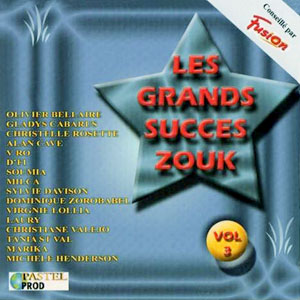 Les Grands Succès Zouk - Vol.3 - Various artists