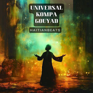 Universal Kompa Gouyad - Haitianbeats