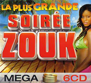La Plus Grande Soirée Zouk 2009 - Various - Soiree Zouk