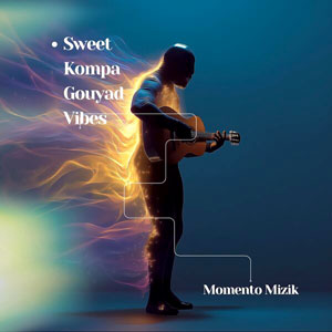 Sweet Kompa Gouyad Vibes - Momento Mizik