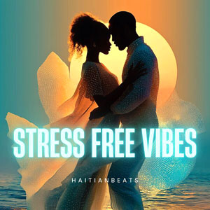 Stress Free Vibes - Haitianbeats