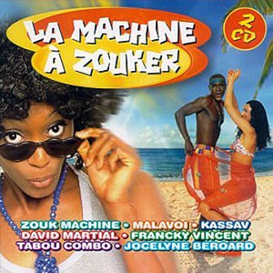 La Machine à Zouker - Various artists