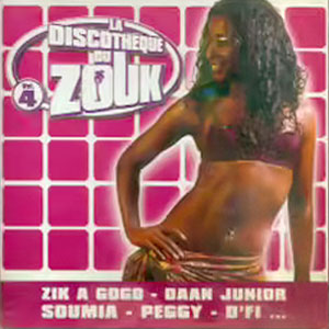 La Discothèque Du Zouk - Vol.4 - Various artists