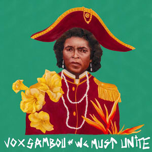 We Must Unite - Vox Sambou