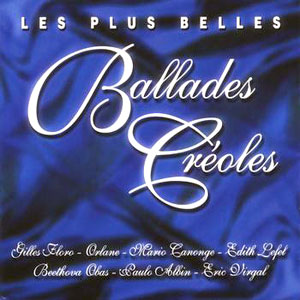 Les Plus Belles Ballades Créoles - Various artists