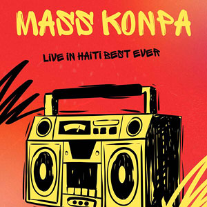 Live In Haiti Best Ever - Mass Konpa