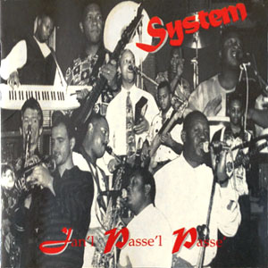 Jan’l Passe’l Passe’ - System Band