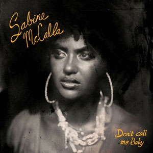 Don't Call Me Baby - Sabine McCalla