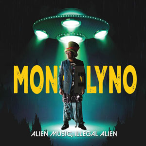 Alien Music, Illigal Alien - Monvelyno