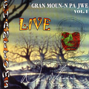 Gran Moun-n Pa Jwe Vol.1 - Live - Phantoms