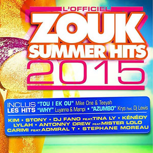 Zouk Summer Hits 2015 - Various - Zouk Summer Hits