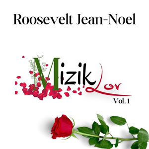 Mizik Lov · Vol.1 - Roosevelt Jean-Noel