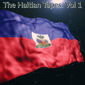 The Haitian Tapes - Vol.1 - Kingsley Kings Laurent