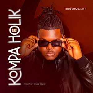 Kompa Holik EP - Dj Denswil Mix