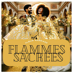Flammes Sacrées (Wedding Album) - Ya'Yah Louverture