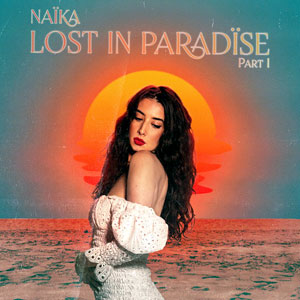 Lost in Paradïse - Part 1 - Naïka