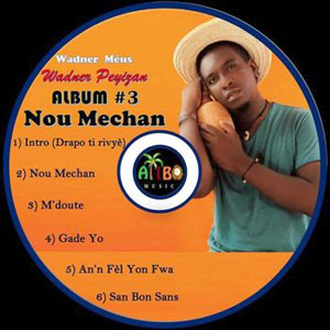 Nou Mechan - Wadner Peyizan