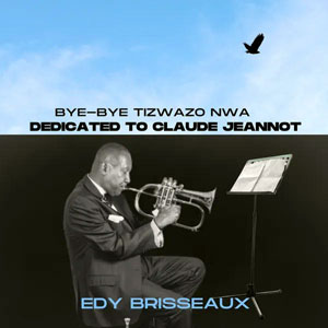 Bye-Bye Ti Zwazo Nwa - Edy Brisseaux