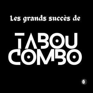 Les Grands Succès De Tabou Combo - Tabou Combo