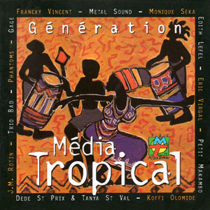 Génération Média Tropical - Various artists