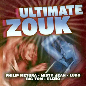 Ultimate Zouk - Various artists