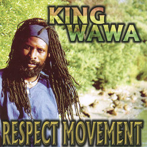 Respect Movement - King Wawa