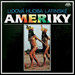 Lidová Hudba Latinské Ameriky - Various artists