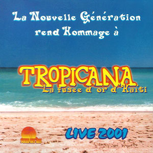 Hommage a Tropicana d’Haiti - Live 2001 - Various artists